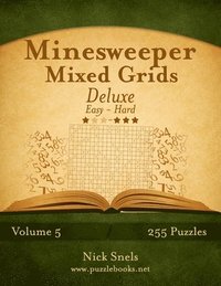bokomslag Minesweeper Mixed Grids Deluxe - Easy to Hard - Volume 5 - 255 Logic Puzzles