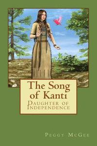 bokomslag The Song of Kanti: Daughter of Independence