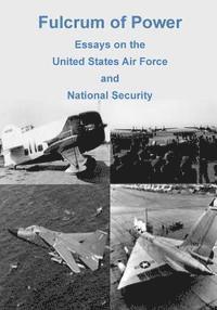 bokomslag Fulcrum of Power: Essays on the United States Air Force and National Security