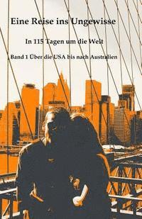 Andreas Bayer - Eine Reise ins Ungewisse: In 115 Tagen um die Welt, Häftad