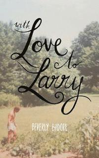 bokomslag With Love to Larry: 20 Years Later