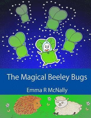 Jmd Editorial and Writing Services - The Magical Beeley Bugs, Häftad