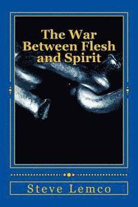bokomslag The War Between Flesh and Spirit