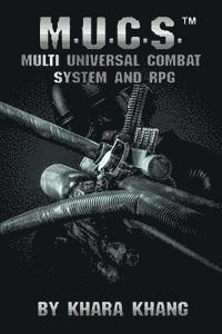 bokomslag M.U.C.S.: Multi Universal Combat System and RPG