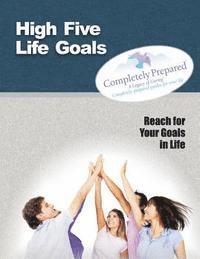 bokomslag High Five Life Goals: Reach for your Goals in Life!