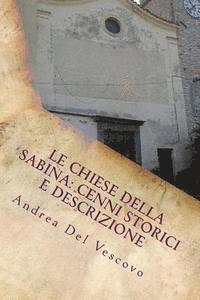 bokomslag Le chiese della Sabina: cenni storici e descrizione: Vol. VII