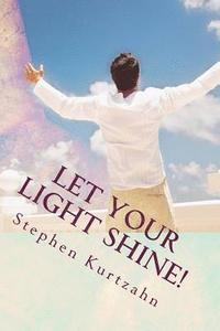 bokomslag Let Your Light Shine!: An Evangelism Training Program for Those Who Want to Share the Savior with Others