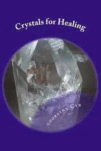 Georgina Cyr - Crystals for Healing: Introduction to Healing with Crystals, Häftad. Tillgänglighet: Lägg i varukorg