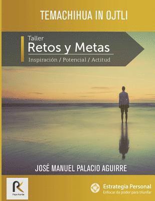 Temachiua In Ojtli: Retos y Metas 1