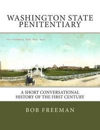 bokomslag Washington State Penitentiary: A Short Conversational History of the First Century