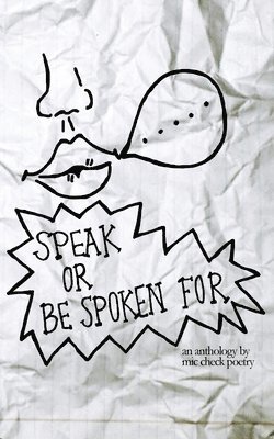Speak Or Be Spoken For (second edition) 1