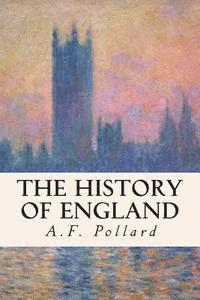 A. F. Pollard - The History of England, Häftad