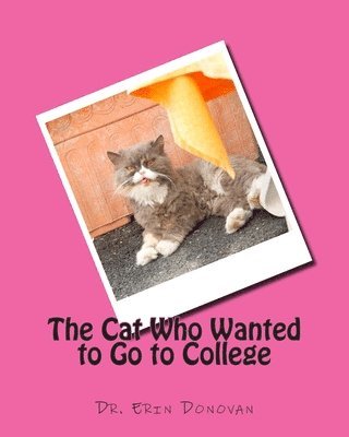 The Cat Who Wanted to Go to College 1