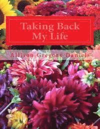 Allison Gregory Daniels - Taking Back My Life, Häftad