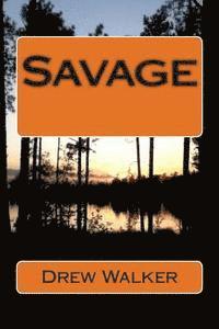 Drew Walker - Savage, Häftad. Tillgänglighet: Lägg i varukorg
