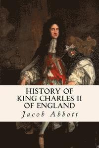 bokomslag History of King Charles II of England