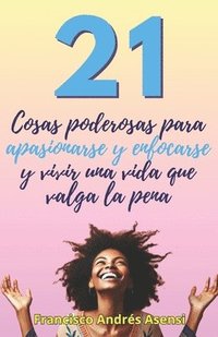 bokomslag Cosas poderosas para apasionarse y enfocarse: para poder vivir una vida que valga la pena