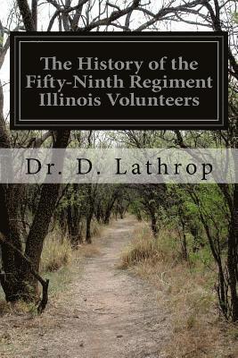 bokomslag The History of the Fifty-Ninth Regiment Illinois Volunteers