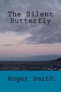 bokomslag The Silent Butterfly