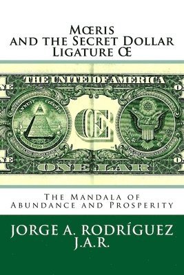 bokomslag Moeris and the Secret Dollar Ligature OE: The Mandala of Abundance and Prosperity is included