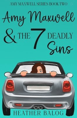 Amy Maxwell & the 7 Deadly Sins 1