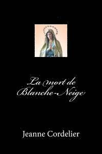 bokomslag La mort de Blanche-Neige