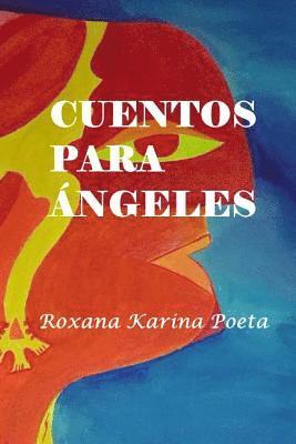 Roxana Karina Poeta, Lorenzo Bermejo Thomas - Cuentos para ángeles, Häftad