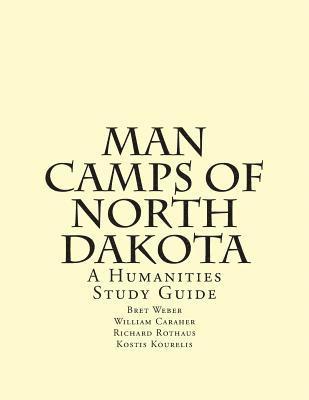 bokomslag Man Camps of North Dakota: A Humanities Study Guide