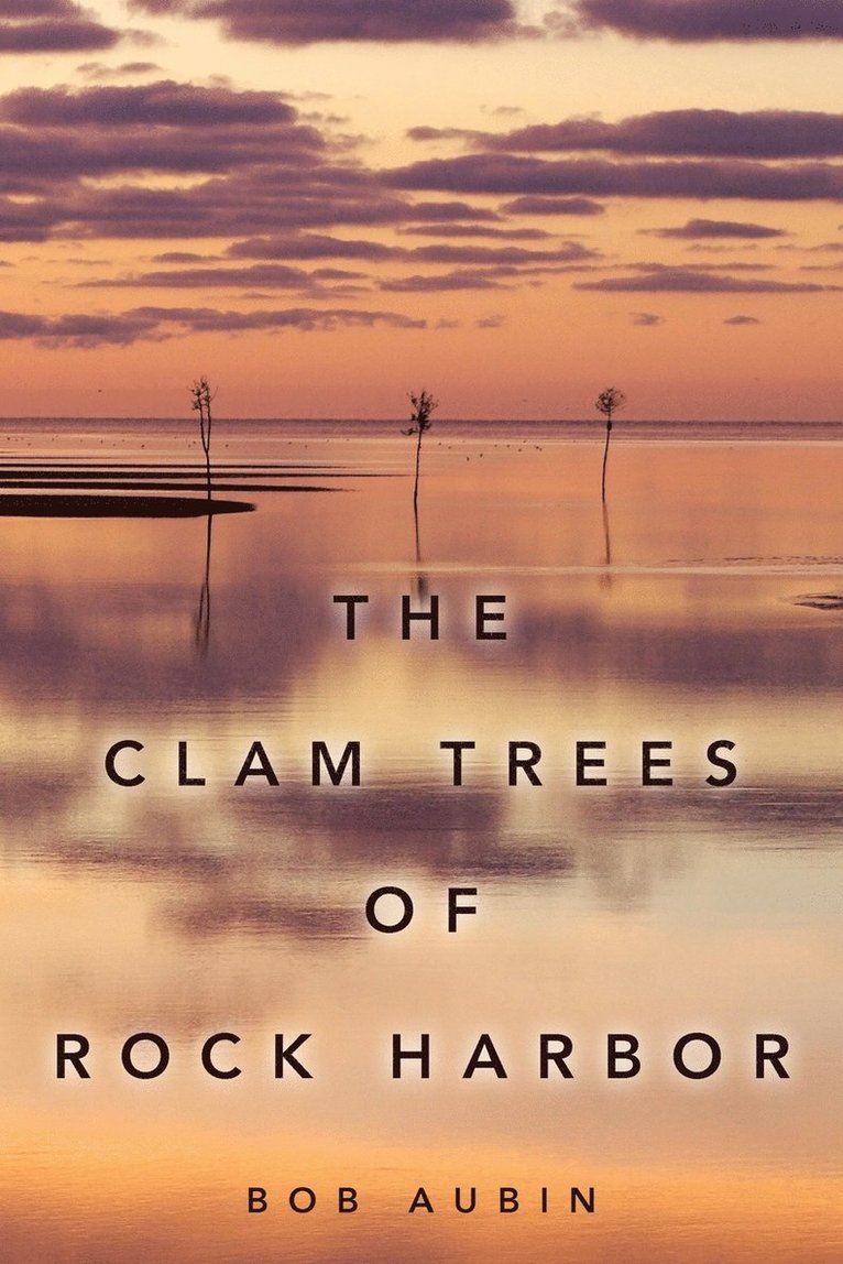 The Clam Trees of Rock Harbor 1