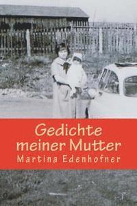 Gedichte meiner Mutter 1