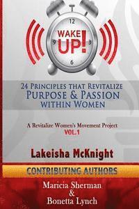 bokomslag WAKE Up! 24 Principles that Revitalize Purpose & Passion Within Women