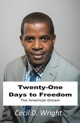 bokomslag 21 Days...To Freedom: The American Dream