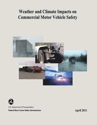 bokomslag Weather and Climate Impacts on Commercial Motor Vehicle Safety