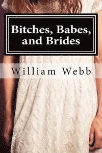 bokomslag Bitches, Babes, and Brides: An Anthology of Shocking Crimes