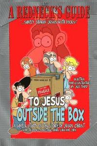 bokomslag A Redneck's Guide To Jesus Outside The Box