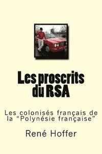 bokomslag Les proscrits du RSA: Les colonisés français de la 'Polynésie française'