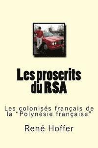 bokomslag Les proscrits du RSA: Les colonisés français de la "Polynésie française"