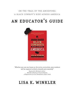 bokomslag Educators Guide: On the Trail of the Ancestors: A Black Cowboy's Ride Across America: A Multi-disciplinary Educators' Guide for Middle