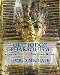 bokomslag Orthodox Pharaohism: Veneration of Ancient Kings