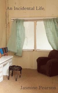 Jasmine Pearson - An Incidental Life, Häftad