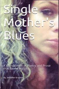 bokomslag Single Mother's Blues: A Compilation of Poetry and Prose that Saved My Life