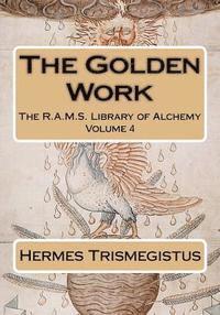 Philip N. Wheeler - The Golden Work, Häftad