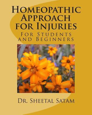 bokomslag Homeopathic Approach for Injuries: For Students and Beginners