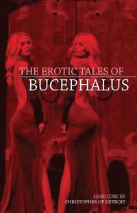 bokomslag The Erotic Tales of Bucephalus