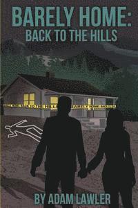 Barely Home: Back to the Hills 1