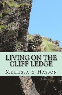 Living On The Cliff Ledge 1