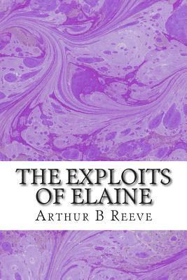 bokomslag The Exploits of Elaine: (Arthur B Reeve Classics Collection)