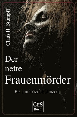 Der nette Frauenmoerder: Kriminalroman 1