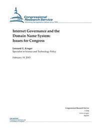 Internet Governance and the Domain Name System: Issues for Congress 1