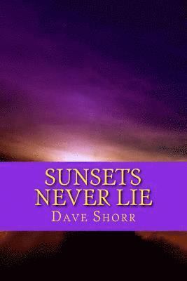 Sunsets Never Lie: Poetry and Philosopy 1